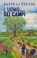 L'uomo dei campi: Biografia B0BSJ6CFCR Book Cover