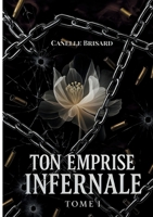 Ton emprise infernale: "On se retrouvera, Mio Angelo." (French Edition) 2322597058 Book Cover