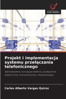 Projekt i implementacja systemu przelaczania telefonicznego (Polish Edition) 6208287383 Book Cover