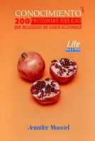 CONOCIMIENTO 3 (LITE): 200 Preguntas Bíblicas que Religiosos no saben Responder (Spanish Edition) B0GWZW9C5X Book Cover