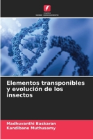 Elementos transponibles y evolución de los insectos (Spanish Edition) 6207012941 Book Cover