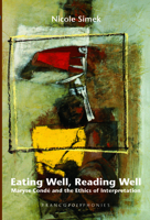 Eating Well, Reading Well: Maryse Condé and the Ethics of Interpretation. (Francopolyphonies) 9042023279 Book Cover
