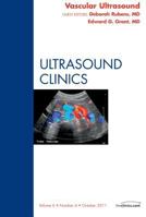 Vascular Ultrasound, An Issue of Ultrasound Clinics (Volume 6-4) 1455711608 Book Cover