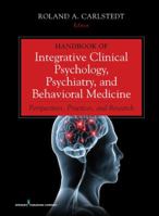 Integrative Clinical Psychology, Psychiatry, and Behavioral Medicine: Perspectives, Practices, and Research 0826110940 Book Cover