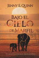 Bajo el Cielo de Marfil: un thriller romántico en el corazón de África (Spanish Edition) B0H2S54BFQ Book Cover
