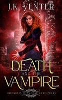 Death and the Vampire (Chronicles of an Amateur Reaper) B0FDR6MB15 Book Cover