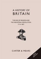 History of Britain:Book V: The Age of Reason and The Industrial Revolution, 1714-1837 1906768242 Book Cover