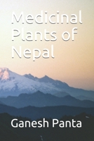 Medicinal Plants of Nepal B089M54XVY Book Cover