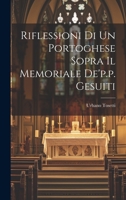 Riflessioni Di Un Portoghese Sopra Il Memoriale De'p.p. Gesuiti 1022325280 Book Cover