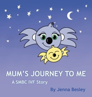 Mum's Journey to Me 0975615912 Book Cover