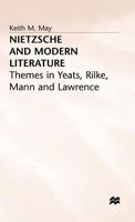 Nietzsche and Modern Literature: Themes in Yeats, Rilke, Mann, and Lawrence 1349191183 Book Cover