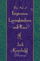 The Art of Forgiveness, Lovingkindness, and Peace 0553381199 Book Cover