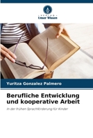 Berufliche Entwicklung und kooperative Arbeit (German Edition) 6208399084 Book Cover
