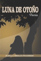 LUNA DE OTOÑO: Poesia B09T8Q8FJH Book Cover