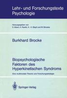 Biopsychologische Faktoren Des Hyperkinetischen Syndroms: Eine Multimodale Theorie Und Forschungsstrategie 3540555803 Book Cover