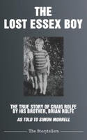 The Lost Essex Boy: The true story of Craig Rolfe B0CFXB2FWH Book Cover