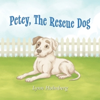 Petey, The Rescue Dog B0GXXCBP8B Book Cover