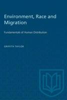 Environment, Race and Migration: Fundamentals of Human Distribution 1487582498 Book Cover