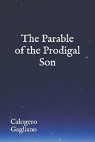 The Parable of the Prodigal Son: A Celebration of Grace and Reconciliation B0DP5XSB8W Book Cover
