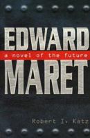 Edward Maret: A Novel of the Future 1930008007 Book Cover