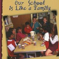 Our School Is Like a Family 1595159541 Book Cover