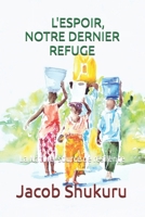 L'ESPOIR, NOTRE DERNIER REFUGE: La nature, source de résilience B0FQQ4H1MD Book Cover