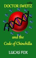 Doctor Sweitz and the Code of Chinchilla 1517536626 Book Cover