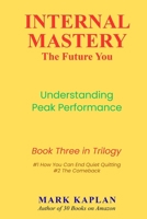 Internal Mastery: The Future You B0FM3ZWGLL Book Cover