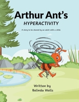 Arthur Ant's Hyperactivity (Stories with a Difference) 1919404007 Book Cover