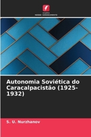 Autonomia Soviética do Caracalpacistão (1925-1932) (Portuguese Edition) 613977618X Book Cover