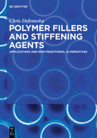 Polymer Fillers and Stiffening Agents : Applications and Non-Traditional Alternatives 3110669897 Book Cover