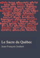 Le Sacre du Québec B09QP24VN9 Book Cover