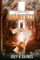 Defining Moments B0DSR5KRNQ Book Cover