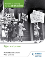 Access to History for the Ib Diploma: Rights and Protest 1471839311 Book Cover