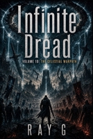 Infinite Dread: Volume 10: The Celestial Warpath B0H2W1BK28 Book Cover