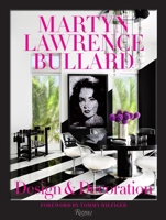 Martyn Lawrence Bullard: Design and Decoration 0847847381 Book Cover