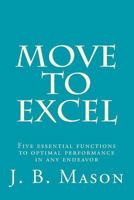 Move to Excel: Move better, feel better, live better 1532920571 Book Cover