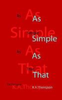 As Simple As That 1932461027 Book Cover