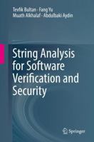String Analysis for Software Verification and Security 3319886371 Book Cover