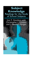 Subject Knowledge: Readings for the Study of School Subjects 0750707275 Book Cover