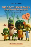 The Cactuson Family Learns Boundaries & Consent: Body Boundaries & Personal Space Book for Kids Ages 4-8 1806890224 Book Cover