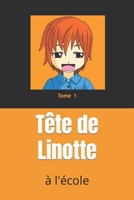 Tête de Linotte: à l'école B0BKMPK8BJ Book Cover