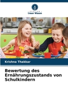 Bewertung des Ernährungszustands von Schulkindern 6209032990 Book Cover