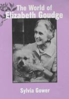 The World of Elizabeth Goudge 0954201507 Book Cover