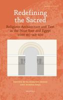Redefining the Sacred: Religious Architecture and Text in the Near East and Egypt, 1000 BC - Ad 300 2503541046 Book Cover