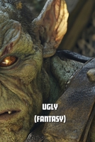 Ugly (Fantasy) B0DS19WQ4V Book Cover