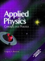 Applied Physics: Concepts into Practice (with CD-ROM) 0135324661 Book Cover