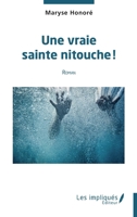 Une vraie sainte nitouche: Roman (French Edition) 2384176803 Book Cover