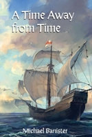 A Time Away from Time 1950562476 Book Cover