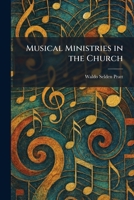 Musical Ministries in the Church 102585263X Book Cover